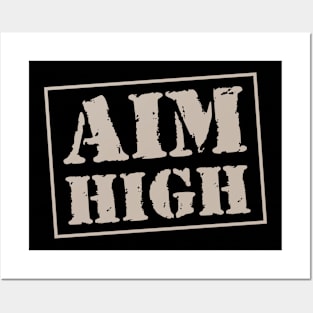 #aim high Posters and Art